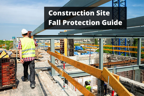 Construction Site Fall Protection Guide