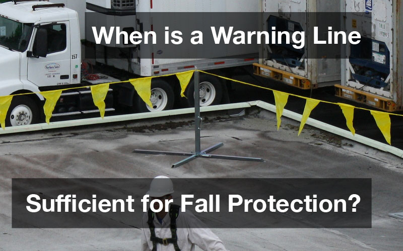 When is a Warning Line Sufficient Fall Protection?