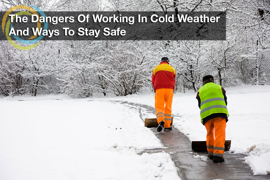 The Dangers of Working in Cold Weather and Ways to Stay Safe