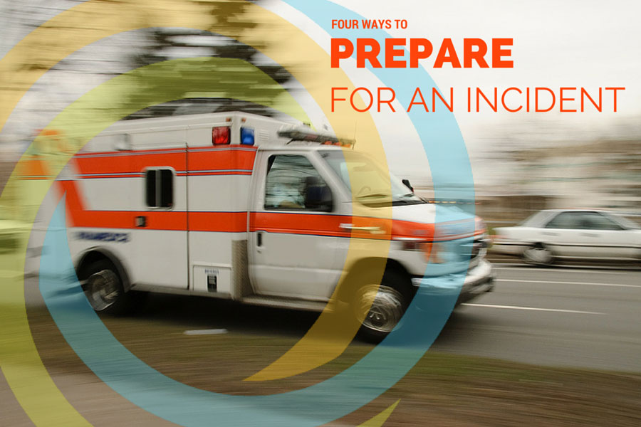 Four Ways to Prepare for an Incident