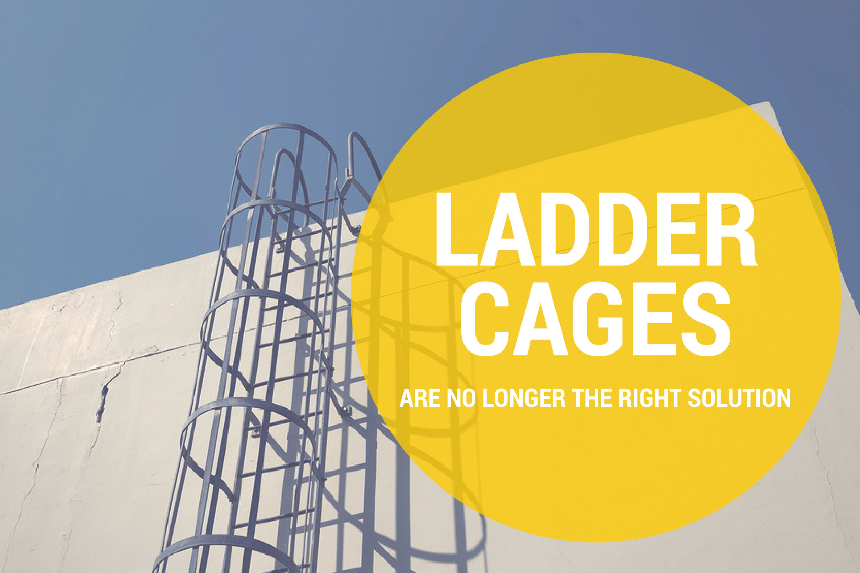 Ladder Cages Are No Longer OSHA compliant